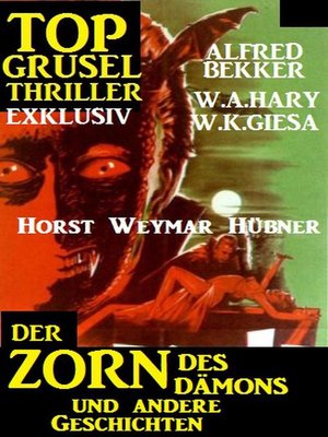 cover image of Top Grusel Thriller Exklusiv--Der Zorn des Dämons und andere Geschichten